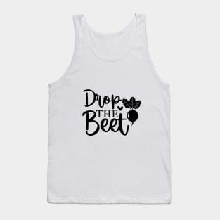 drop the beet Tank Top